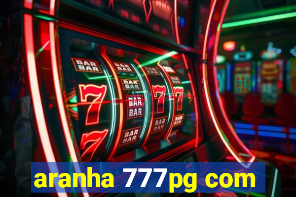 aranha 777pg com